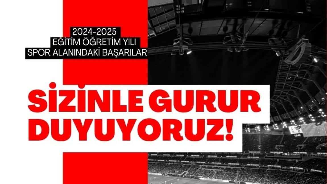 2024- 2025 Eğitim Öğretim Yılı Spor Başarılarımız